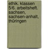 Ethik. Klassen 5/6. Arbeitsheft. Sachsen, Sachsen-Anhalt, Thüringen by Helge Eisenschmidt