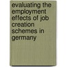 Evaluating The Employment Effects Of Job Creation Schemes In Germany door Stephan Lothar Thomsen