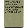 Fast Forward a Self Esteem Program/Student Book/Grades 7-10/012546Qz door Mary J. Doody
