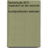 Fischerhude 2011. Malerdorf an der Wümme / Kunstpostkarten-Kalender by Unknown