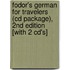 Fodor's German For Travelers (cd Package), 2nd Edition [with 2 Cd's]