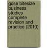 Gcse Bitesize Business Studies Complete Revision And Practice (2010) door Paul Clarke