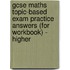 Gcse Maths Topic-Based Exam Practice Answers (For Workbook) - Higher