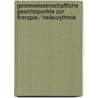 Geisteswissenschaftliche Gesichtspunkte zur Therapie./ Heileurythmie by Rudolf Steiner