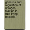 Genetics and Regulation of Nitrogen Fixation in Free-Living Bacteria door Werner Klipp