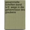 Gesammelte Schriften Band Iv/2. Wege In Die Geheimnisse Des Glaubens door Bernhard Welte