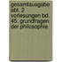 Gesamtausgabe Abt. 2 Vorlesungen Bd. 45. Grundfragen der Philosophie