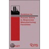 Guidelines For Process Safety In Bioprocess Manufacturing Facilities by Usa Center For Chemical Process Safety