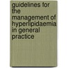Guidelines For The Management Of Hyperlipidaemia In General Practice door Royal College of General Practitioners