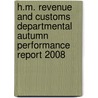 H.M. Revenue And Customs Departmental Autumn Performance Report 2008 by Great Britain: H.M. Revenue