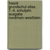 Haack Grundschul-Atlas. 1.-4. Schuljahr. Ausgabe Nordrhein-Westfalen door Onbekend