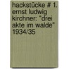 Hackstücke # 1. Ernst Ludwig Kirchner: "Drei Akte im Walde" 1934/35 by Unknown