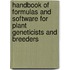 Handbook Of Formulas And Software For Plant Geneticists And Breeders