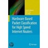 Hardware Based Packet Classification For High Speed Internet Routers