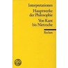 Hauptwerke der Philosophie. Von Kant bis Nietzsche. Interpretationen door W. Stegmaier