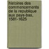 Histoires Des Commencements De La Republique Aux Pays-Bas, 1581-1625
