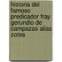 Historia Del Famoso Predicador Fray Gerundio De Campazas Alias Zotes