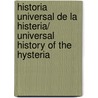 Historia universal de la histeria/ Universal History of the Hysteria by Malele Penchansky