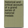 Historical And Critical Account Of A Grand Series Of National Medals door James Mudie