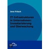 It-infrastrukturen In Unternehmen: Inventarisierung Und Überwachung by Jens Fritsch