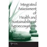 Integrated Assessment Of Health And Sustainability Of Agroecosystems by Thomas Gitau
