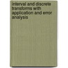 Interval And Discrete Transforms With Application And Error Analysis by Abdul J. Jerri