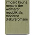 Irmgard Keuns Romane der Weimarer Republik als moderne Diskursromane