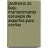 Jardineria de Bajo Mantenimiento - Consejos de Expertos Para Confiar
