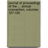 Journal Of Proceedings Of The ... Annual Convention, Volumes 127-130 by Episcopal Church