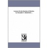 Lectures On The Doctrine Of Election. By Alexander C. Rutherford ... door Alexander C. Rutherford
