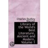 Library Of The World's Best Literature, Ancient And Modern, Volume 1 door Charles Dudley Warner