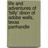 Life And Adventures Of 'Billy' Dixon Of Adobe Walls, Texas Panhandle door Billy Dixon
