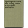 Lightning Conductors, Their History, Nature, And Mode Of Application door Richard Anderson