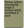 Literacy Edition Storyworlds Stage 9, Fantasy World, Workbook 8 Pack by Diana Bentley