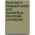Local Law In Massachusetts And Connecticut, Historically Considered.