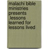 Malachi Bible Ministries Presents .Lessons Learned For Lessons Lived door Alan Lenard Sherman