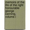 Memoirs Of The Life Of The Right Honourable George Canning, Volume I door John Styles