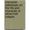 Memorial Addresses On The Life And Character Of Alfred Holt Colquitt by United States