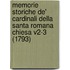 Memorie Storiche De' Cardinali Della Santa Romana Chiesa V2-3 (1793)