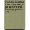 Memory-Boosting Mnemonic Songs for Content Area Learning, Grades 3-6 by Meish Goldish
