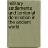 Military Settlements and Territorial Domination in the Ancient World door Onbekend