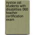 Nystce Cst Students With Disabilities 060 Teacher Certification Exam