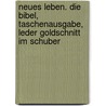 Neues Leben. Die Bibel, Taschenausgabe, Leder Goldschnitt im Schuber by Unknown