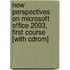 New Perspectives On Microsoft Office 2003, First Course [with Cdrom]