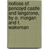 Notices Of Pencoyd Castle And Langstone, By O. Morgan And T. Wakeman
