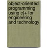 Object-Oriented Programming Using C]+ for Engineering and Technology door Goran Svenk