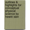 Outlines & Highlights For Conceptual Physical Science By Hewitt Isbn by Cram101 Textbook Reviews