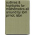 Outlines & Highlights For Mathematics All Around By Tom Pirnot, Isbn