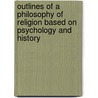 Outlines of a Philosophy of Religion Based on Psychology and History door Auguste Sabatier