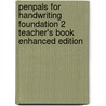 Penpals For Handwriting Foundation 2 Teacher's Book Enhanced Edition by Kate Ruttle